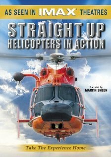 Straight Up: Helicopters in Action (2002) постер